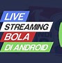 Live Fafa Hari Ini Live Streaming Bola Gratis Sepak Bola Siaran Langsung